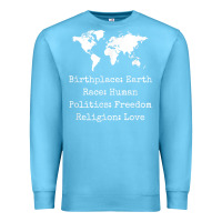 Ocean Blue birthplace earth race human politics freedom religion love t shirt Premium Sweatshirt - longCreatives