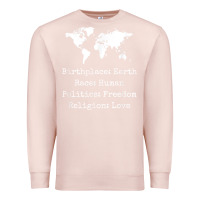 Pale Pink birthplace earth race human politics freedom religion love t shirt Premium Sweatshirt - longCreatives
