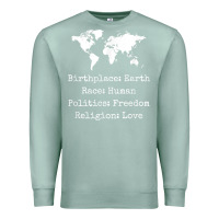 Seafoam birthplace earth race human politics freedom religion love t shirt Premium Sweatshirt - longCreatives