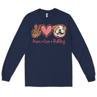 Peace Love Bulldog Long Sleeve Tee | Teevron