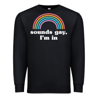 Black Sounds Gay, I'm In Premium Sweatshirt - longCreatives