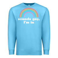 Ocean Blue Sounds Gay, I'm In Premium Sweatshirt - longCreatives