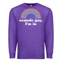 Purple Sounds Gay, I'm In Premium Sweatshirt - longCreatives