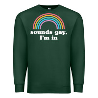 Sports Green Sounds Gay, I'm In Premium Sweatshirt - longCreatives