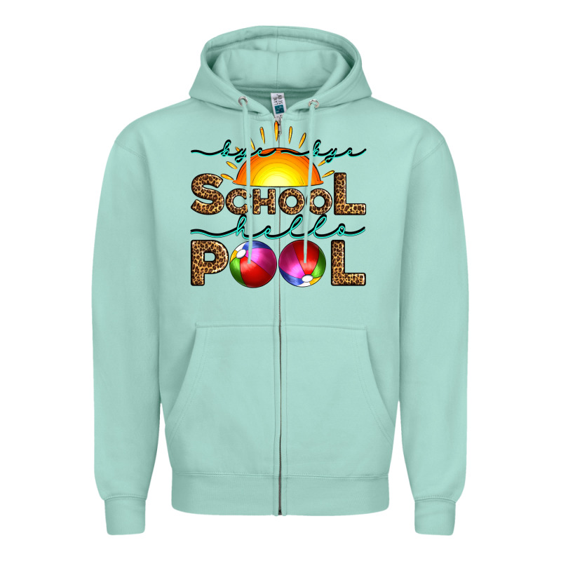 Bye Bye School Hello Pool Zipper Hoodie by Artiststas | Teevron