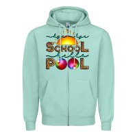 Seafoam bye bye school hello pool Zipper Hoodie - Artiststas