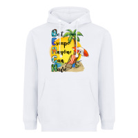 White best escape anyone can have Heavyweight Hoodie - BarkalooDesign