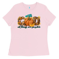Bubblegum Pink With God All Things Are Possible Ladies Tee - texasbilliewilder