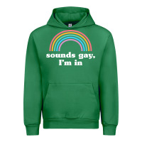 Emerald Sounds Gay, I'm In Urban Hoodie - longCreatives