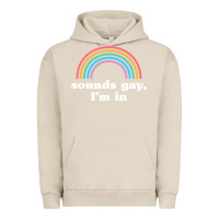 Pigment French Oak Sounds Gay, I'm In Urban Hoodie - longCreatives