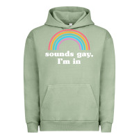 Pigment Oil Green Sounds Gay, I'm In Urban Hoodie - longCreatives