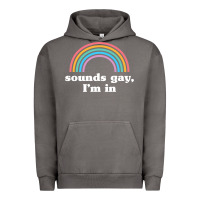 Pigment Tornado Sounds Gay, I'm In Urban Hoodie - longCreatives