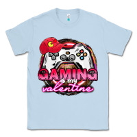 Dusty Blue Gaming is my valentine Classic Tee - HowdyJamesFarm