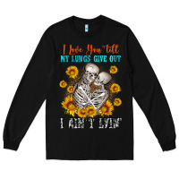 Black i love you till my lungs give out Long Sleeve Tee - OliviaCreatesArt