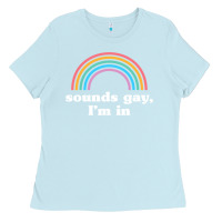 Baby Blue Sounds Gay, I'm In Ladies Tee - longCreatives