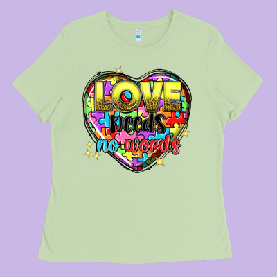 Love Needs No Words Ladies Tee Designed By Nancycooperartshop