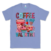Colony Blue Coffee is my Valentine Valentine's Day Classic Tee - HowdyJamesFarm