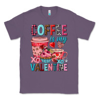 Lavender Coffee is my Valentine Valentine's Day Classic Tee - HowdyJamesFarm