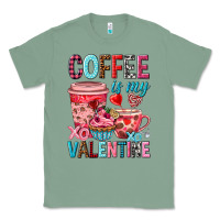 Sage Coffee is my Valentine Valentine's Day Classic Tee - HowdyJamesFarm