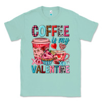 Seafoam Coffee is my Valentine Valentine's Day Classic Tee - HowdyJamesFarm