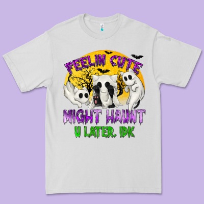 Feeling Cute Might Haunt U Later Tbw Premium Tee Designed By Texasbilliewilder