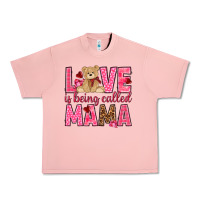 Love Is Being Called Mama Valentine's Day Urban Heavy Tee | Teevron