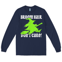 Navy witches saying broom hair dont care halloween camper joke Long Sleeve Tee - longCreatives