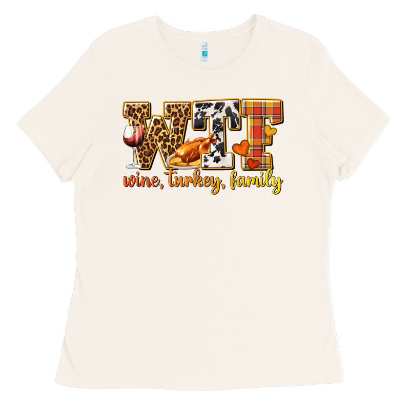 Wtf Wine Turkey Family Ladies Tee by texasbilliewilder | Teevron