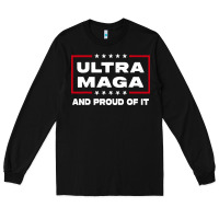 Black proud ultra maga Long Sleeve Tee - longCreatives