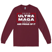 Burgundy proud ultra maga Long Sleeve Tee - longCreatives
