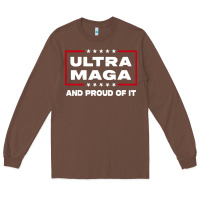 Chestnut proud ultra maga Long Sleeve Tee - longCreatives