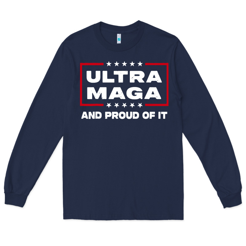 Proud Ultra Maga Long Sleeve Tee by longCreatives | Teevron