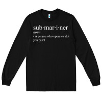 Black Submariner Definition  I Pigboat Submersible Nuclear Long Sleeve Tee - longCreatives