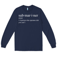 Navy Submariner Definition  I Pigboat Submersible Nuclear Long Sleeve Tee - longCreatives
