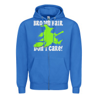True Royal witches saying broom hair dont care halloween camper joke Zipper Hoodie - longCreatives