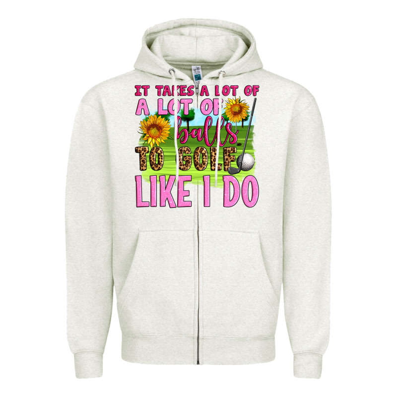 It Takes A Lot Of A Lot Of Balls To Golf Like I Do Zipper Hoodie by Artiststas | Teevron