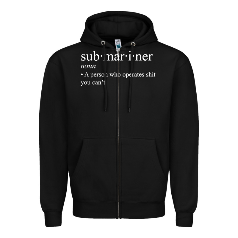 Submariner Definition  I Pigboat Submersible Nuclear Zipper Hoodie by longCreatives | Teevron