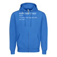 True Royal Submariner Definition  I Pigboat Submersible Nuclear Zipper Hoodie - longCreatives