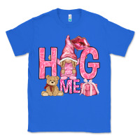 True Royal hug me with gnome hjf Classic Tee - HowdyJamesFarm