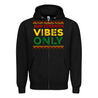Black juneteenth vibes only Zipper Hoodie - Artiststas