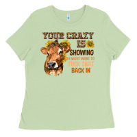 Matcha Your Crazy Is Showing You Ladies Tee - texasbilliewilder