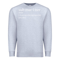 Heather Grey Submariner Definition  I Pigboat Submersible Nuclear Premium Sweatshirt - longCreatives