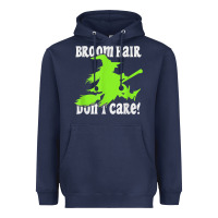 Witches Saying Broom Hair Dont Care Halloween Camper Joke Heavyweight Hoodie | Teevron