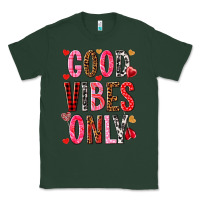 Sports Green Good vibes only Valentine's Day Classic Tee - HowdyJamesFarm