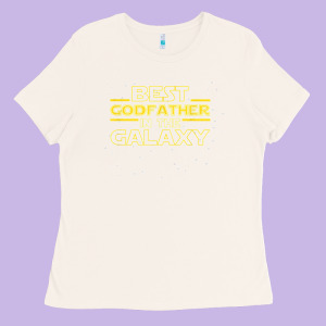 Mens Godparent Godfather Gift Best Godfather In The Galaxy Ladies Tee Designed By Longcreatives