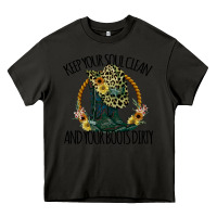 Asphalt Keep Your Soul Clean And Your Boots Dırty Cowgirl Boots Heavy Core Tee - Bettercallsaul
