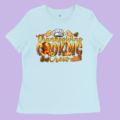 Thanksgiving Cooking Crew Ladies Tee Designed By Texasbilliewilder