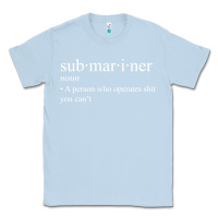 Dusty Blue Submariner Definition  I Pigboat Submersible Nuclear Classic Tee - longCreatives