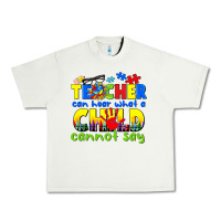 Pistachio teacher can hear what a child cannot say Urban Heavy Tee - CowGirlArtShop