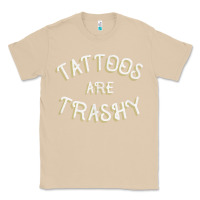 Mushroom Tattoos Are Trashy Funny Sarcastic Tattoo Gift Classic Tee - longCreatives